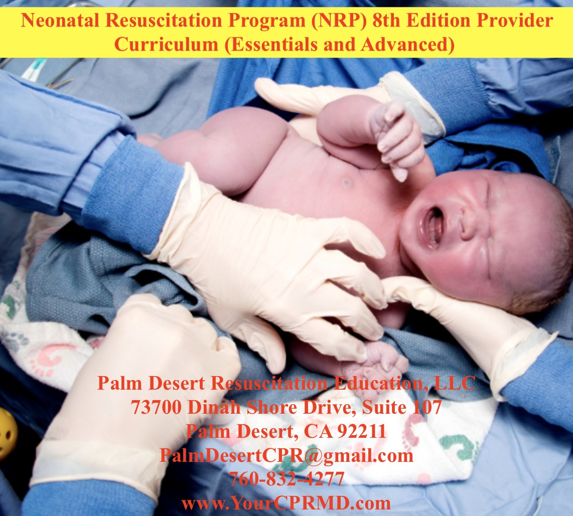 Neonatal Resuscitation Program (NRP) 8th Edition Provider Curriculum  (Essentials and Advanced) - Palm Desert CPR Classes - Your CPR MD